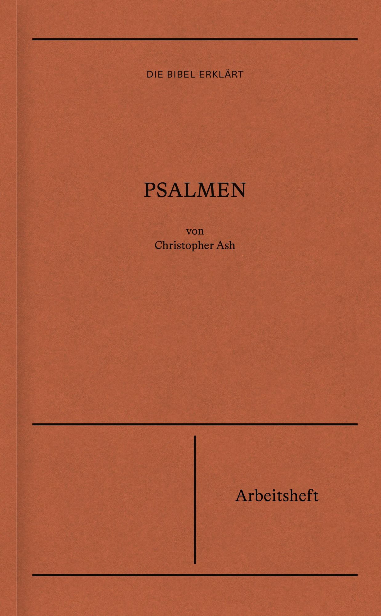 Cover: 9783986650568 | Psalmen Arbeitsheft (Die Bibel erklärt) | Christopher Ash | Buch