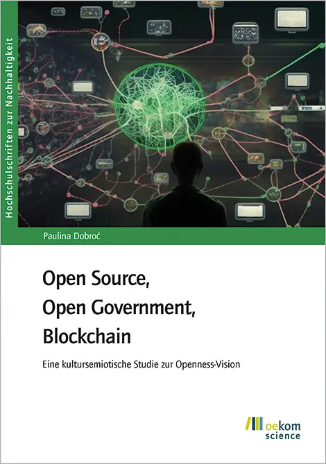 Cover: 9783987260568 | Open Source, Open Government, Blockchain | Paulina Dobroc | Buch