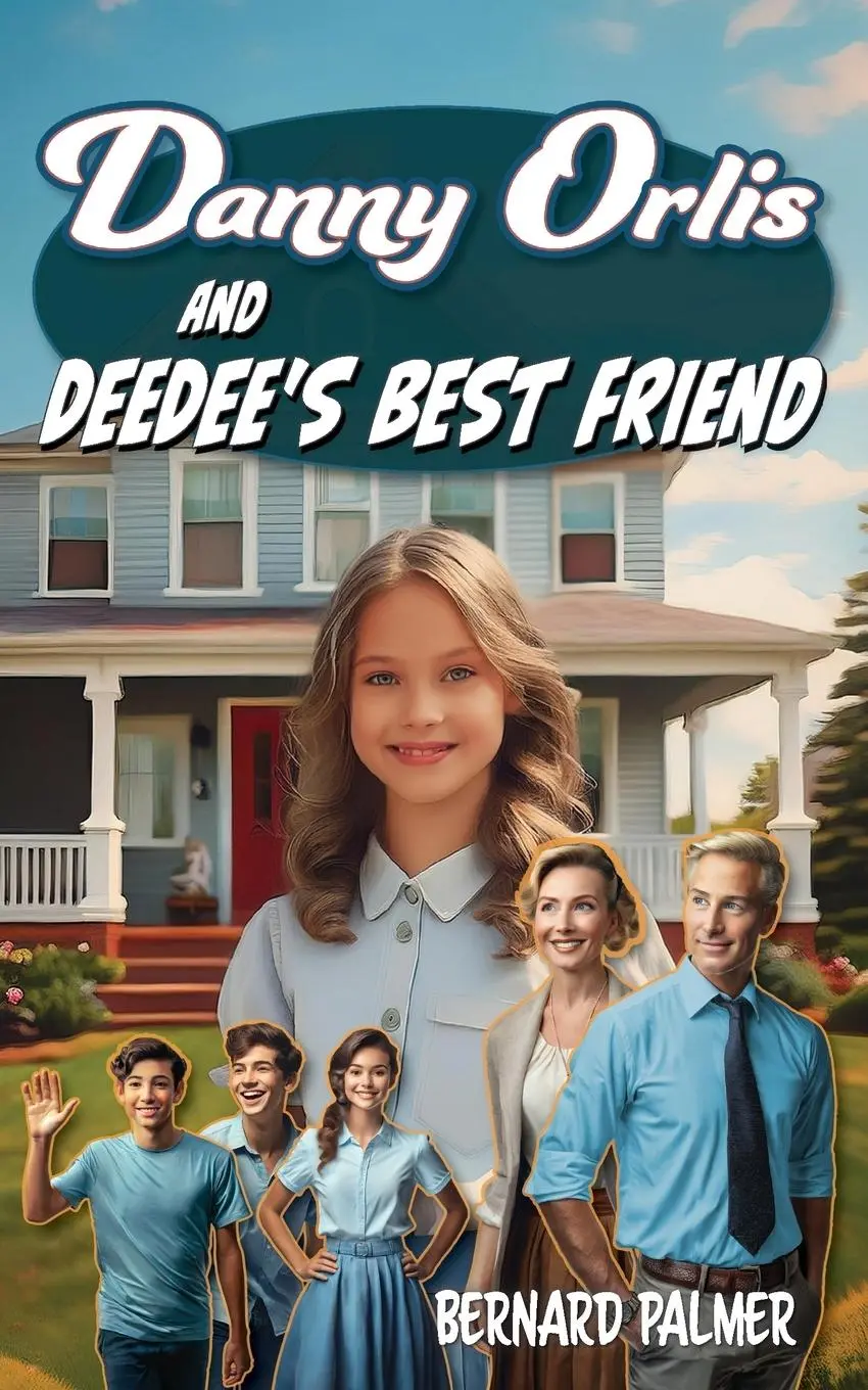 Cover: 9798889360568 | Danny Orlis and Deedee's Best Friend | Bernard Palmer | Taschenbuch