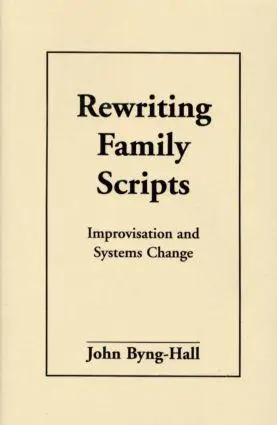 Cover: 9781572300668 | Rewriting Family Scripts | Improvisation and Systems Change | Buch