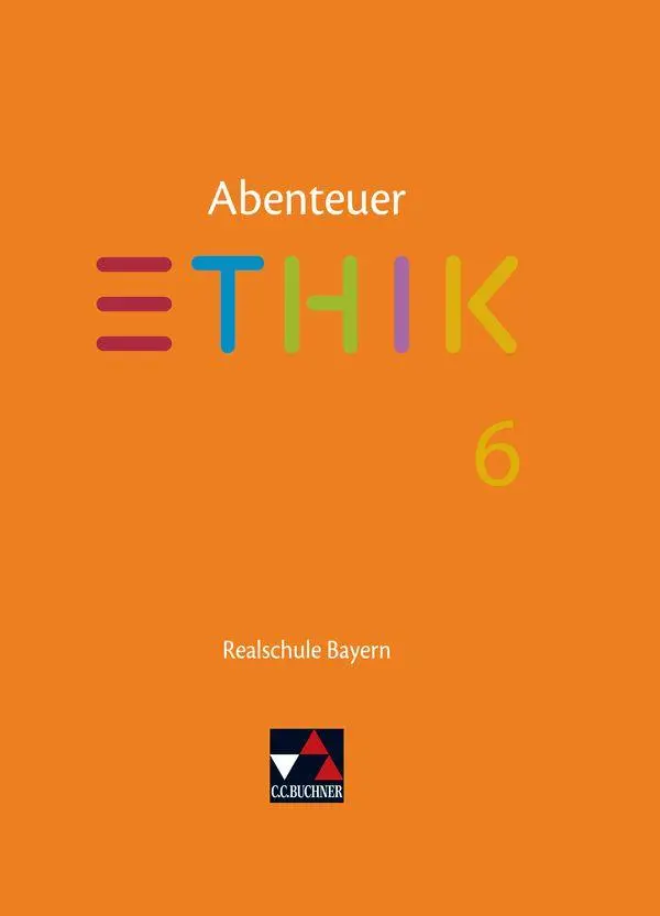 Cover: 9783661200668 | Abenteuer Ethik 6 Lehrbuch Realschule Bayern | Lars Fischer (u. a.)