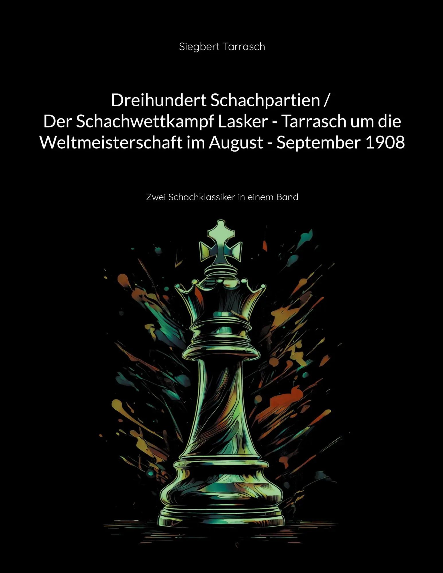 Cover: 9783819250668 | Dreihundert Schachpartien / Der Schachwettkampf Lasker - Tarrasch...
