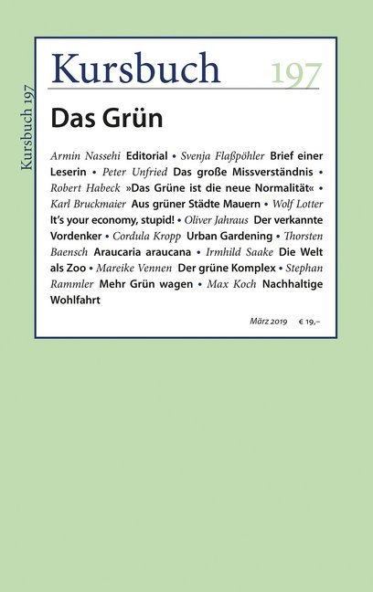 Cover: 9783961960668 | Kursbuch 197 | Das Grün | Armin Nassehi (u. a.) | Taschenbuch | 200 S.