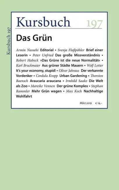 Cover: 9783961960668 | Kursbuch 197 | Das Grün | Armin Nassehi (u. a.) | Taschenbuch | 200 S.