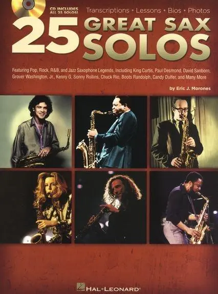 Cover: 9781423410768 | 25 Great Sax Solos Transcriptions * Lessons * BIOS * Photos -...