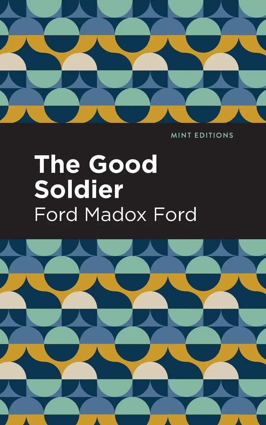 Cover: 9781513290768 | The Good Soldier | Ford Madox Ford | Taschenbuch | Englisch | 2021