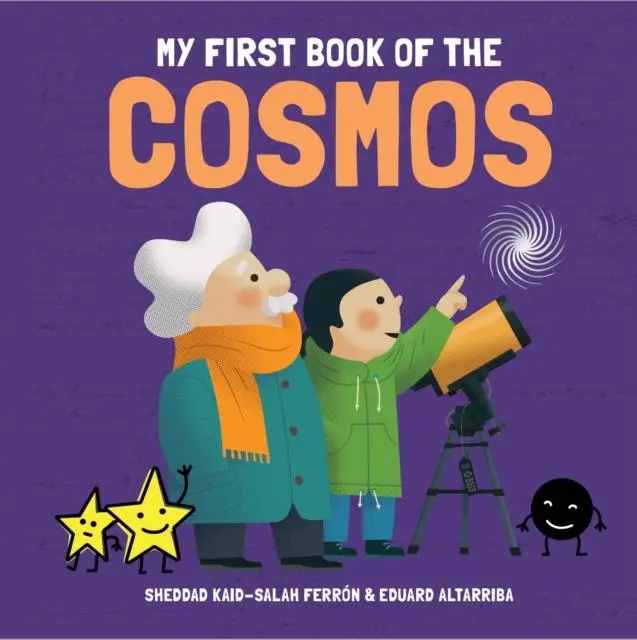 Cover: 9781787080768 | My First Book of the Cosmos | Sheddad Ferron | Buch | Englisch | 2020