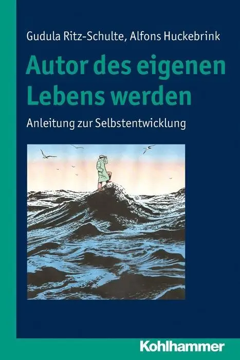 Cover: 9783170220768 | Autor des eigenen Lebens werden | Anleitung zur Selbstentwicklung