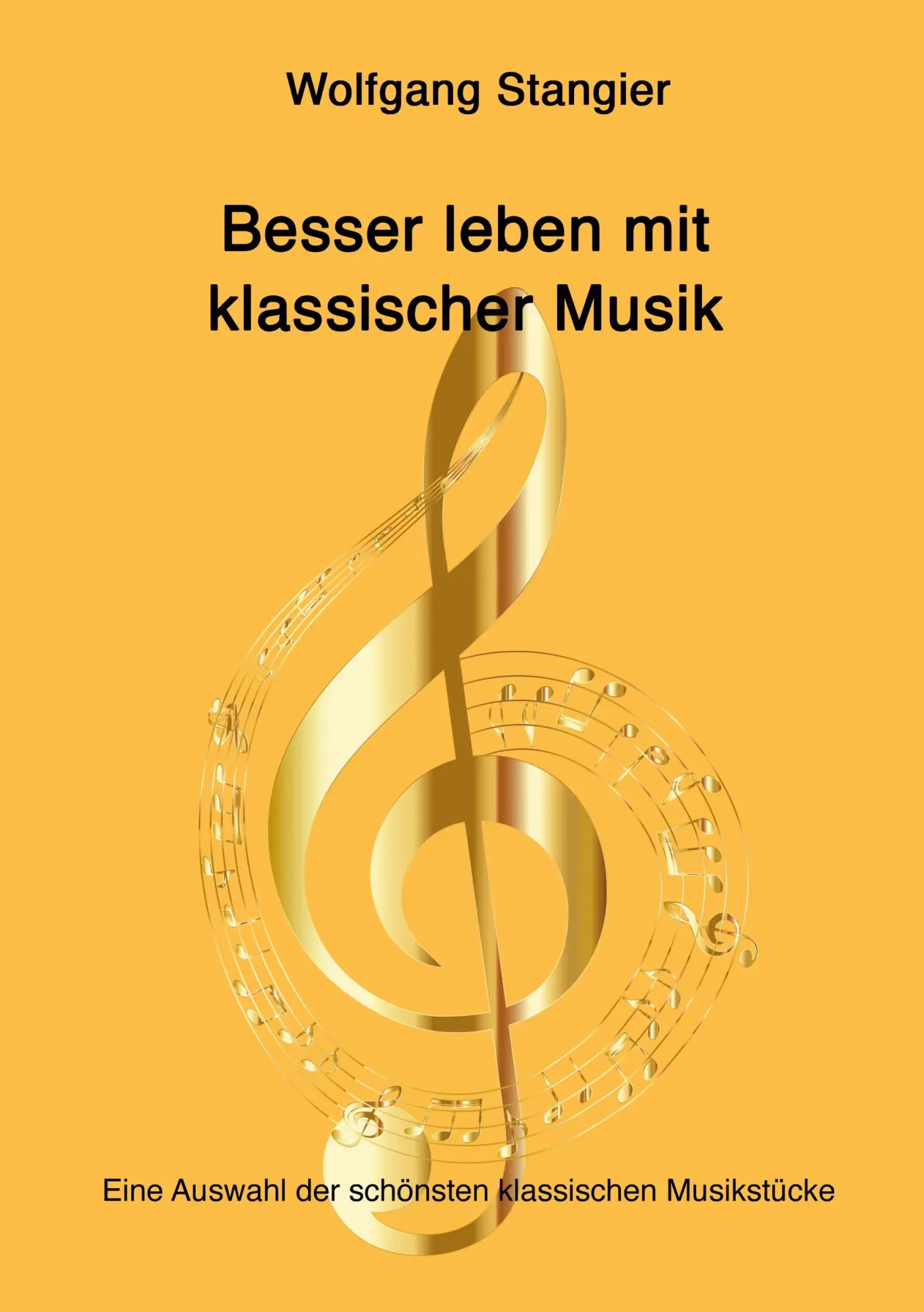 Cover: 9783347150768 | Besser leben mit klassischer Musik | Wolfgang Stangier | Taschenbuch