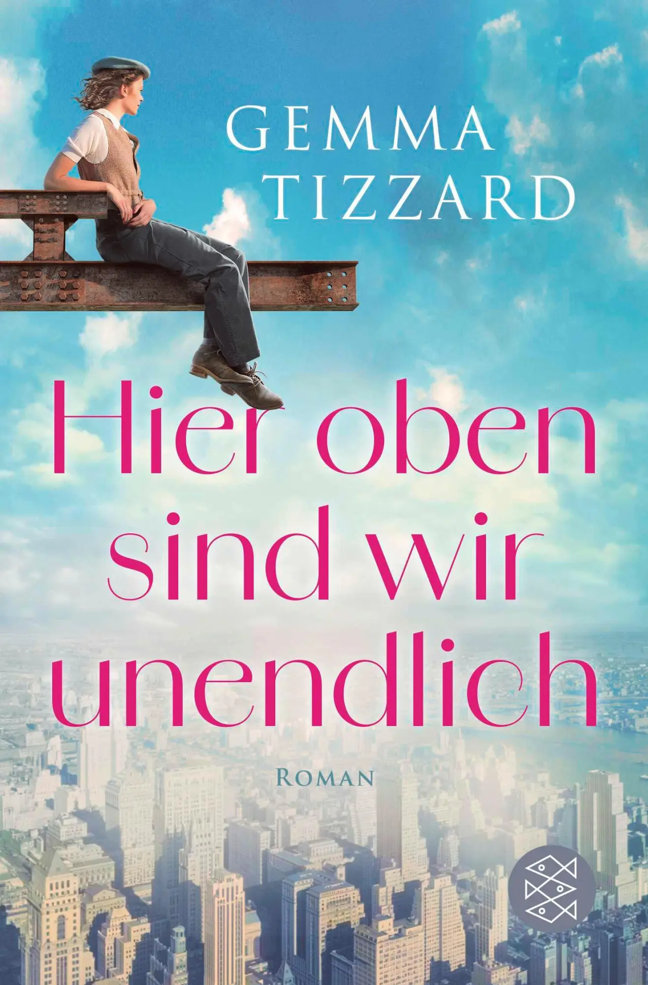 Cover: 9783596710768 | Hier oben sind wir unendlich | Gemma Tizzard | Taschenbuch | 432 S.