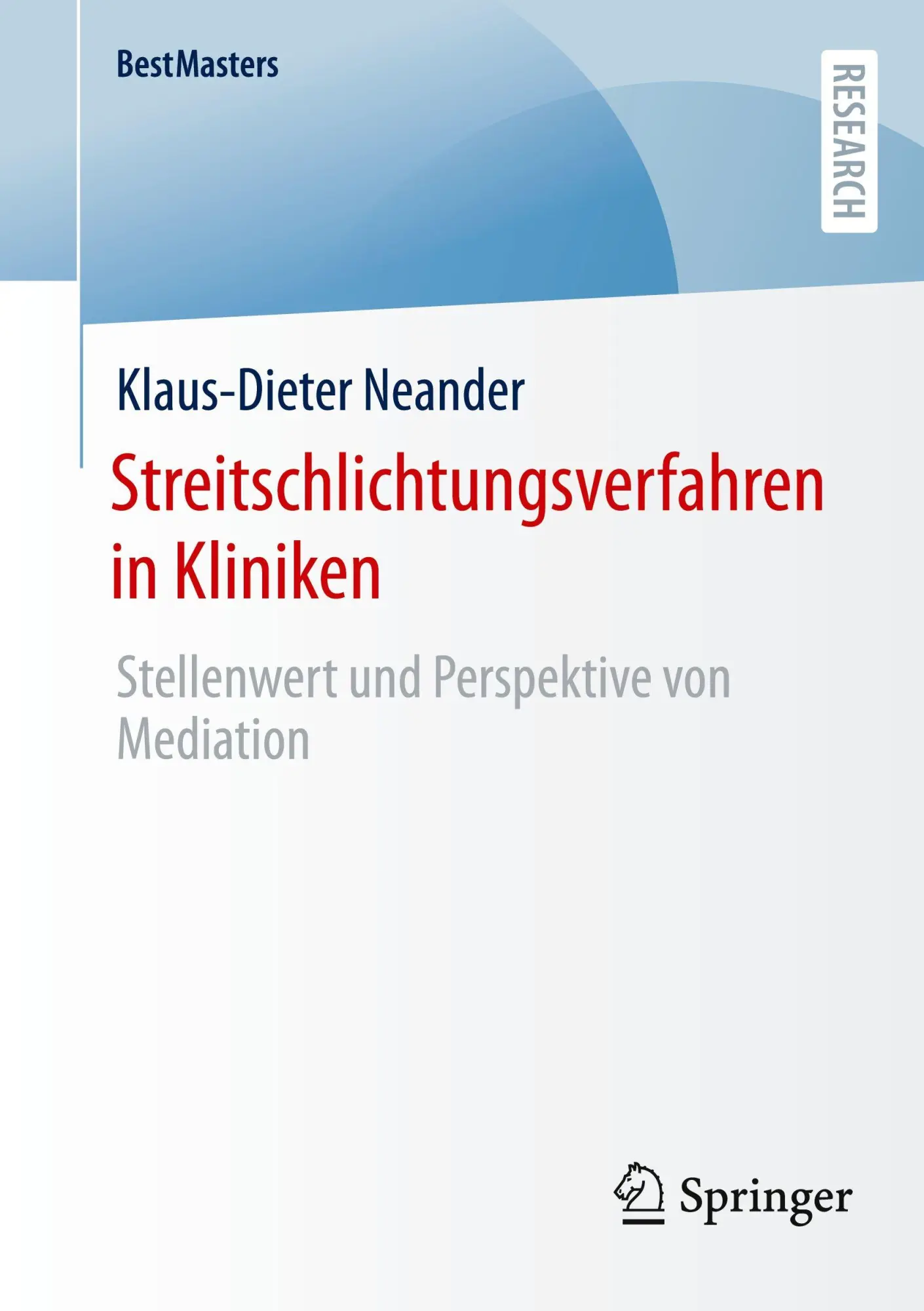 Cover: 9783658490768 | Streitschlichtungsverfahren in Kliniken | Klaus-Dieter Neander | Buch