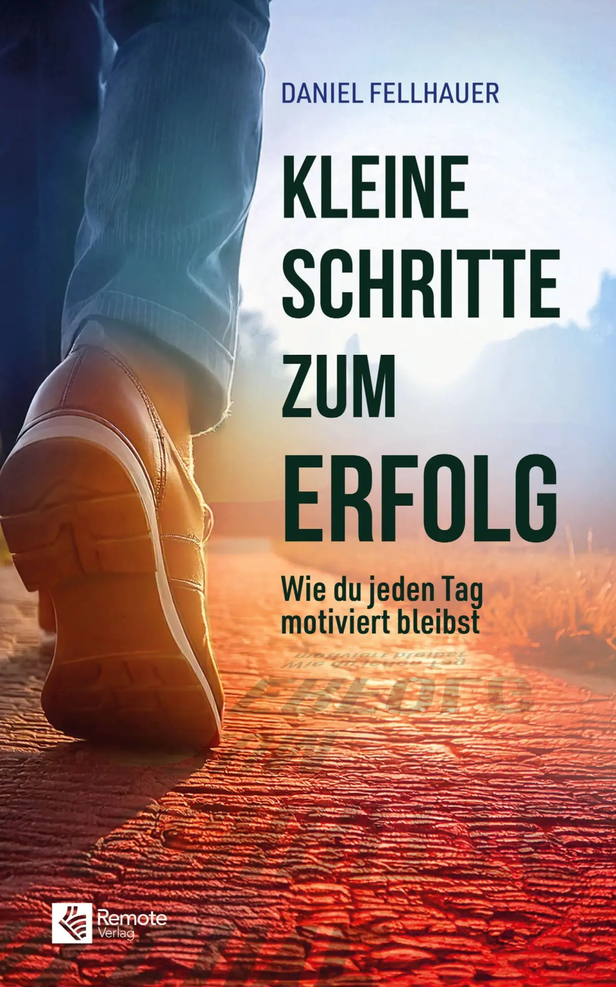 Cover: 9798894740768 | Kleine Schritte zum Erfolg | Wie du jeden Tag motiviert bleibst | Buch