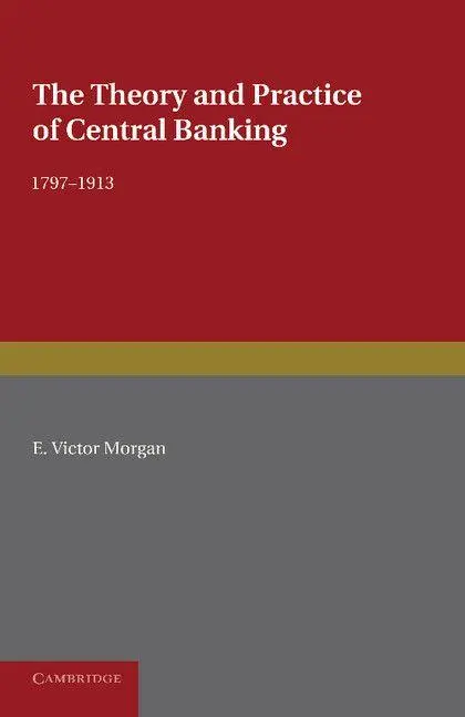 Cover: 9781107690868 | The Theory and Practice of Central Banking, 1797 1913 | Morgan | Buch