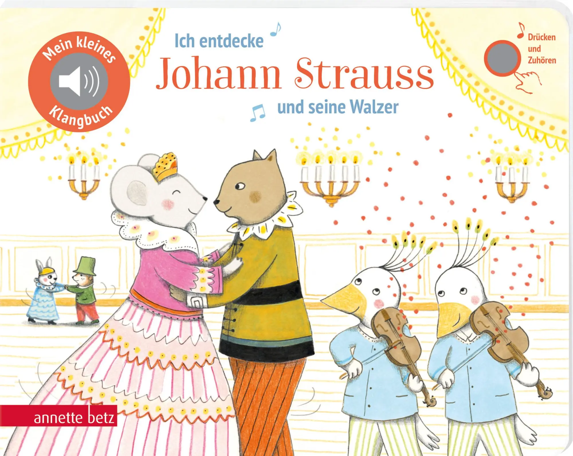 Cover: 9783219120868 | Ich entdecke Johann Strauss und seine Walzer (Mein kleines Klangbuch)