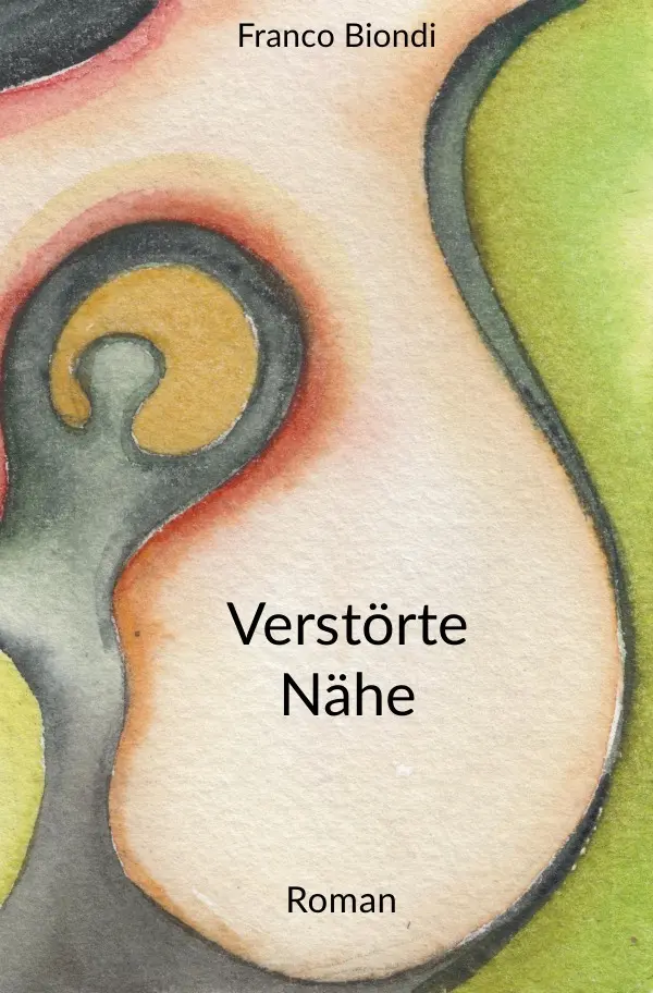 Cover: 9783819780868 | Verstörte Nähe | Franco Biondi | Taschenbuch | 552 S. | Deutsch | 2025