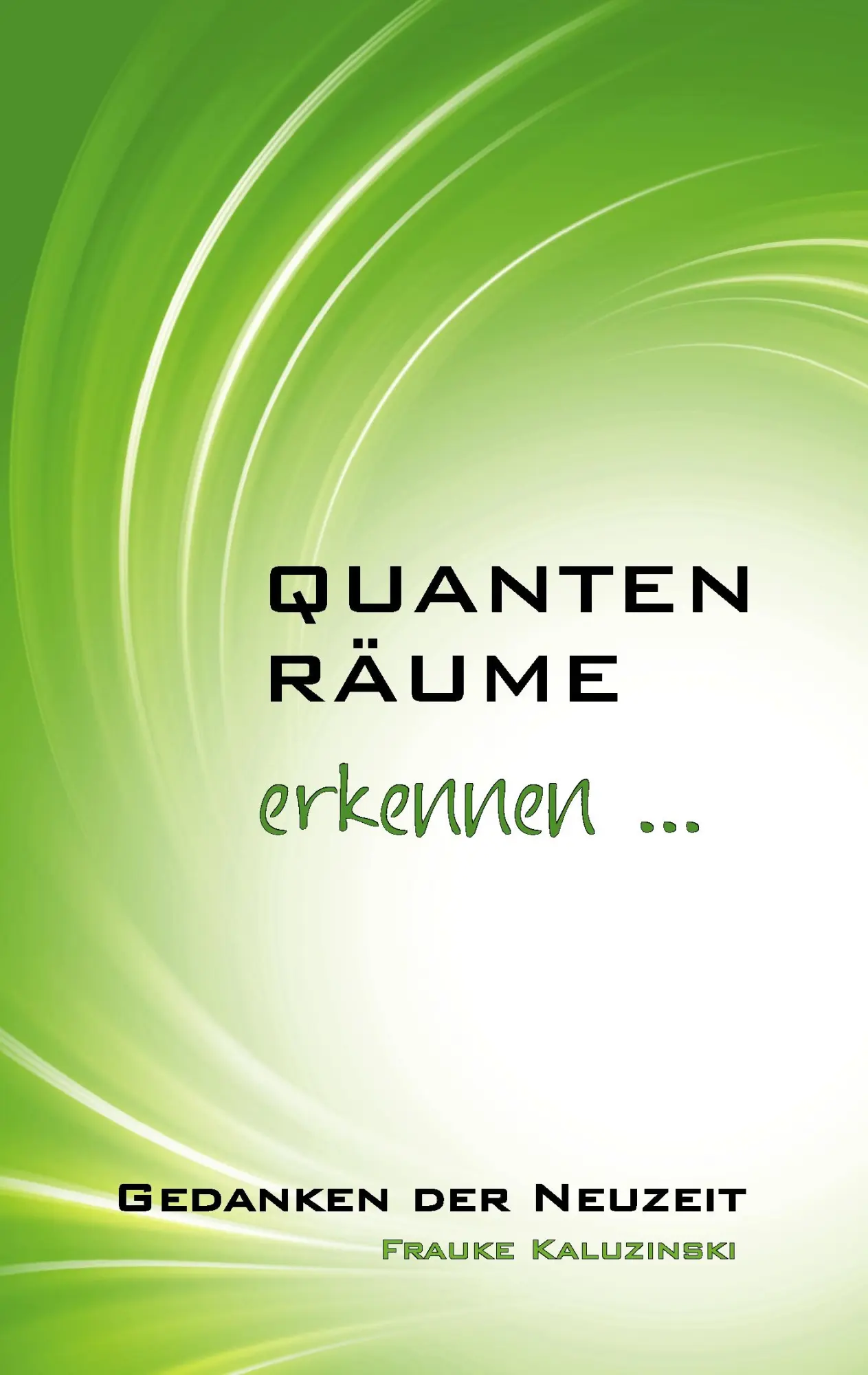 Cover: 9783842380868 | Quantenräume | erkennen | Frauke Kaluzinski | Taschenbuch | 88 S.