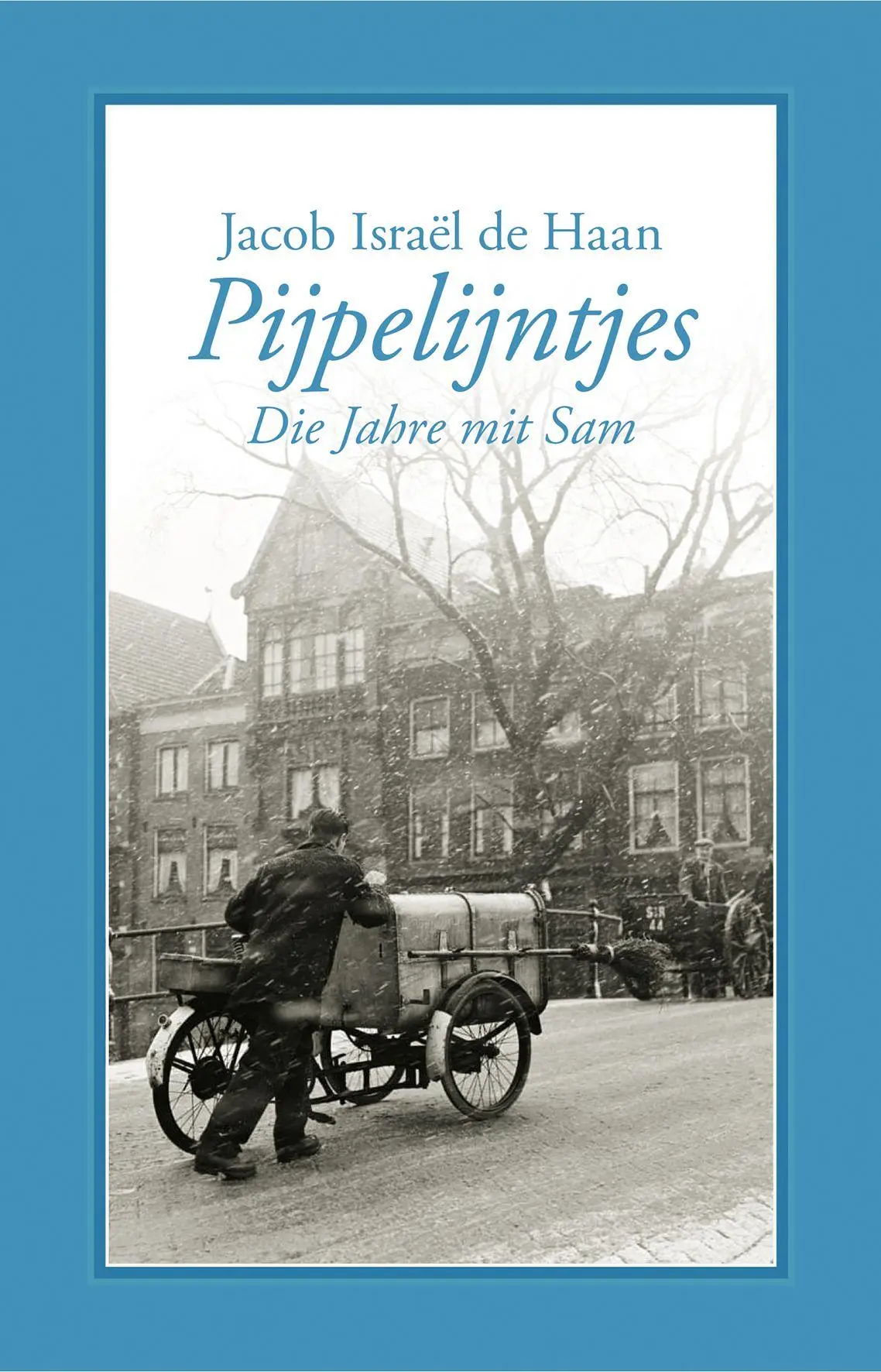Cover: 9783863000868 | Pijpelijntjes | Die Jahre mit Sam | Jacob Israël de Haan | Buch | 2026