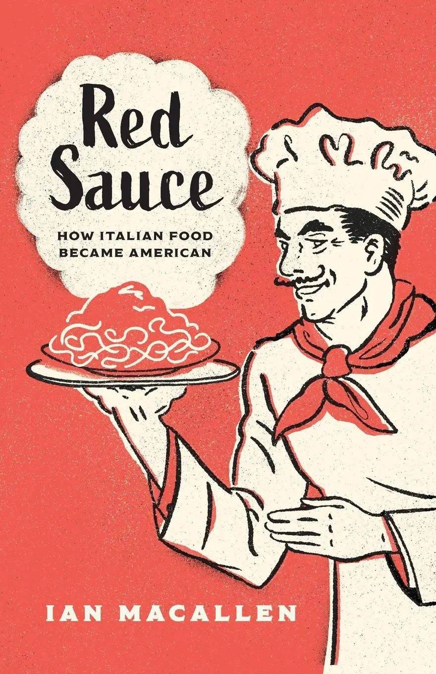 Cover: 9781538190968 | Red Sauce | How Italian Food Became American | Ian Macallen | Buch