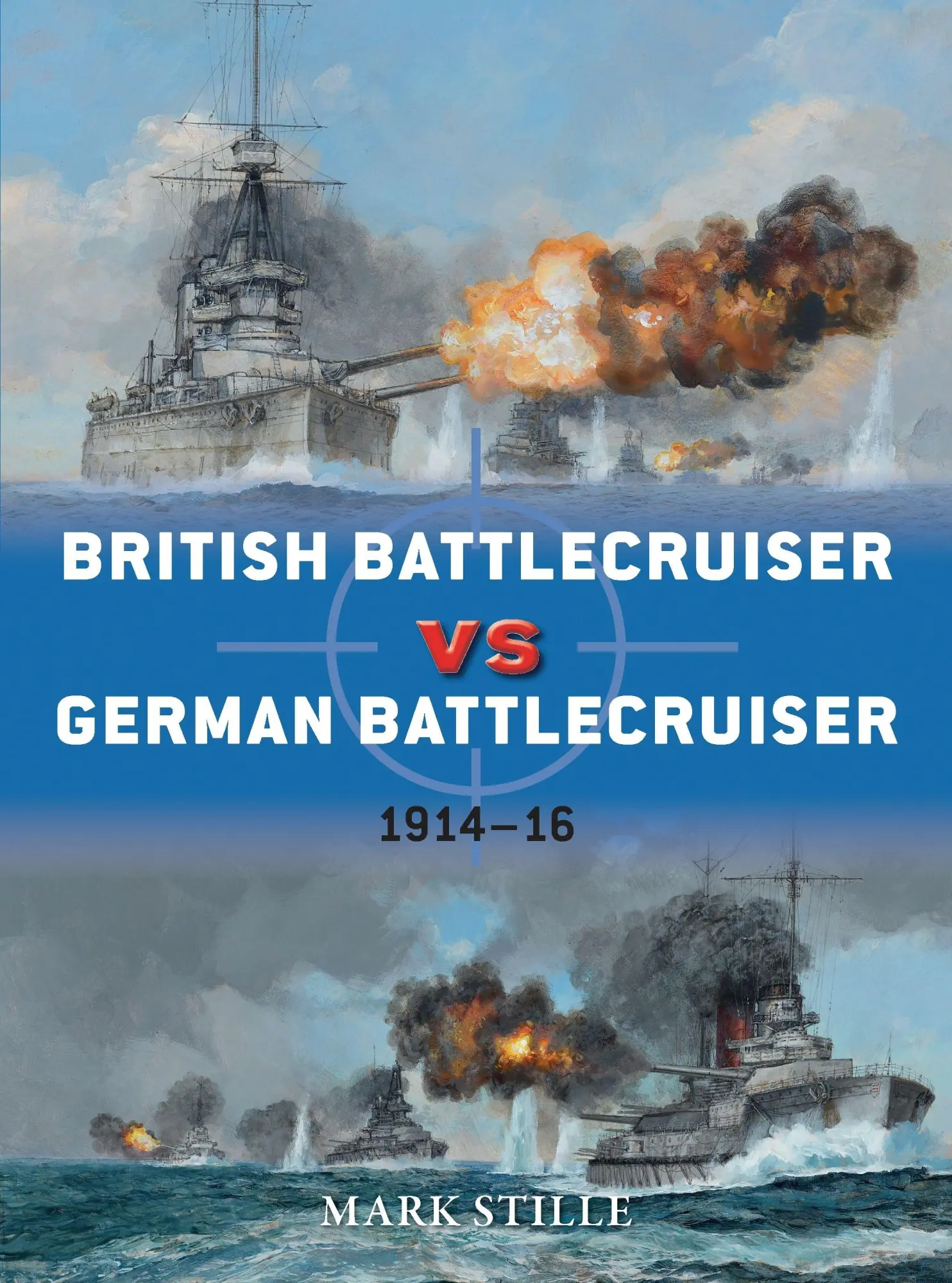 Cover: 9781780960968 | British Battlecruiser vs German Battlecruiser | 1914-16 | Mark Stille