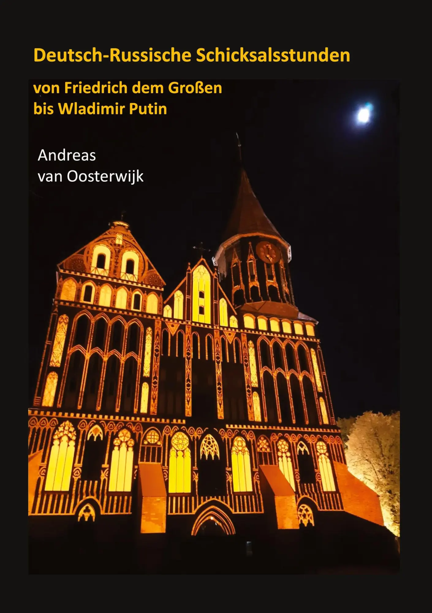 Cover: 9783384760968 | Deutsch-Russische Schicksalsstunden | Andreas van Oosterwijk | Buch