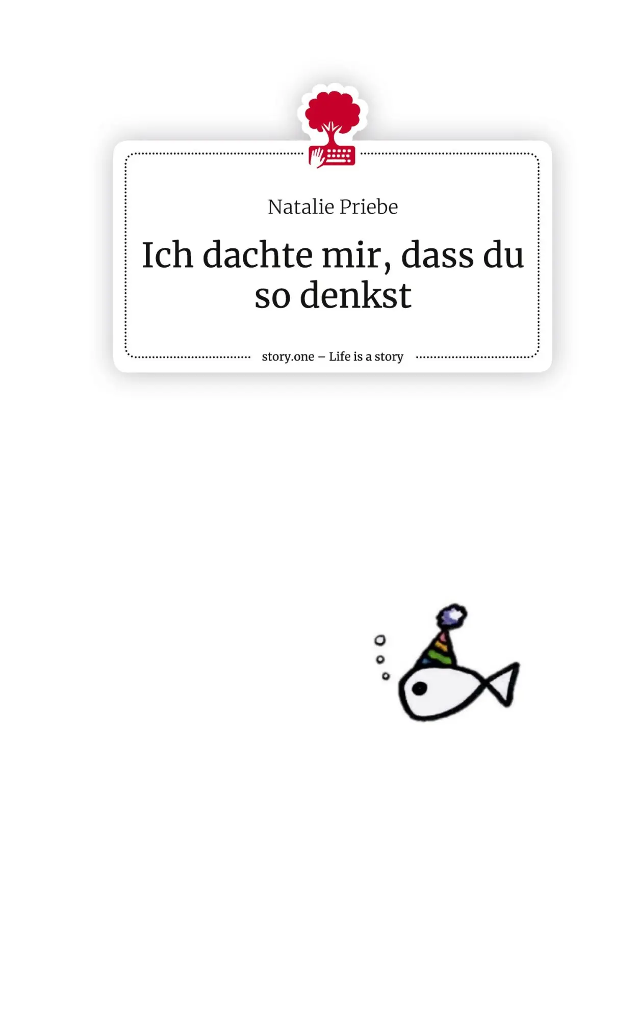 Cover: 9783711520968 | Ich dachte mir, dass du so denkst. Life is a Story - story.one | Buch