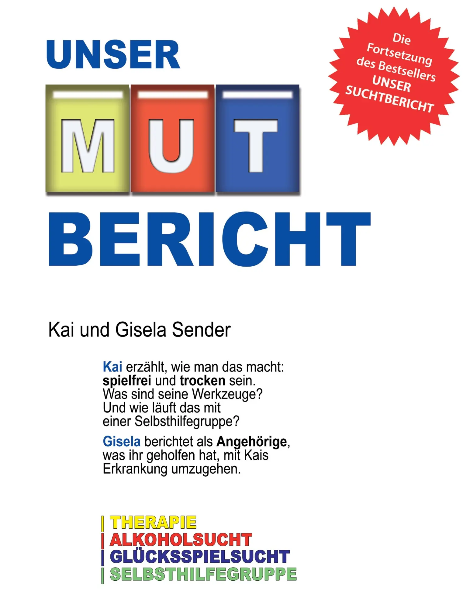 Cover: 9783744810968 | Unser Mutbericht | Kai Sender (u. a.) | Taschenbuch | 120 S. | Deutsch