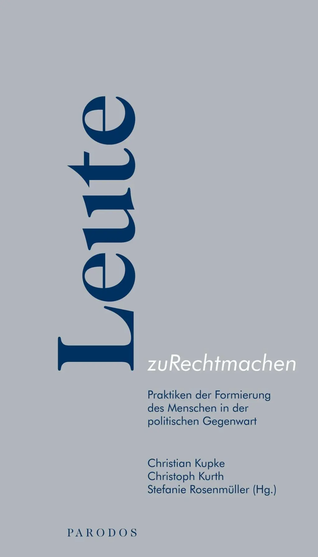 Cover: 9783938880968 | Leute zuRechtmachen | Christian Kupke | Taschenbuch | 180 S. | Deutsch