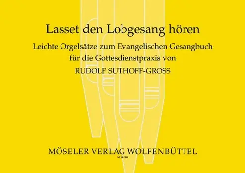 Cover: 9790203700968 | Lasset den Lobgesang hören Leichte Orgelsätze zum EG für die...