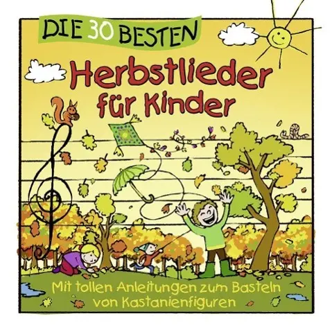 Cover: 4260167471068 | Die 30 besten Herbstlieder für Kinder | S. /Glück Sommerland | CD