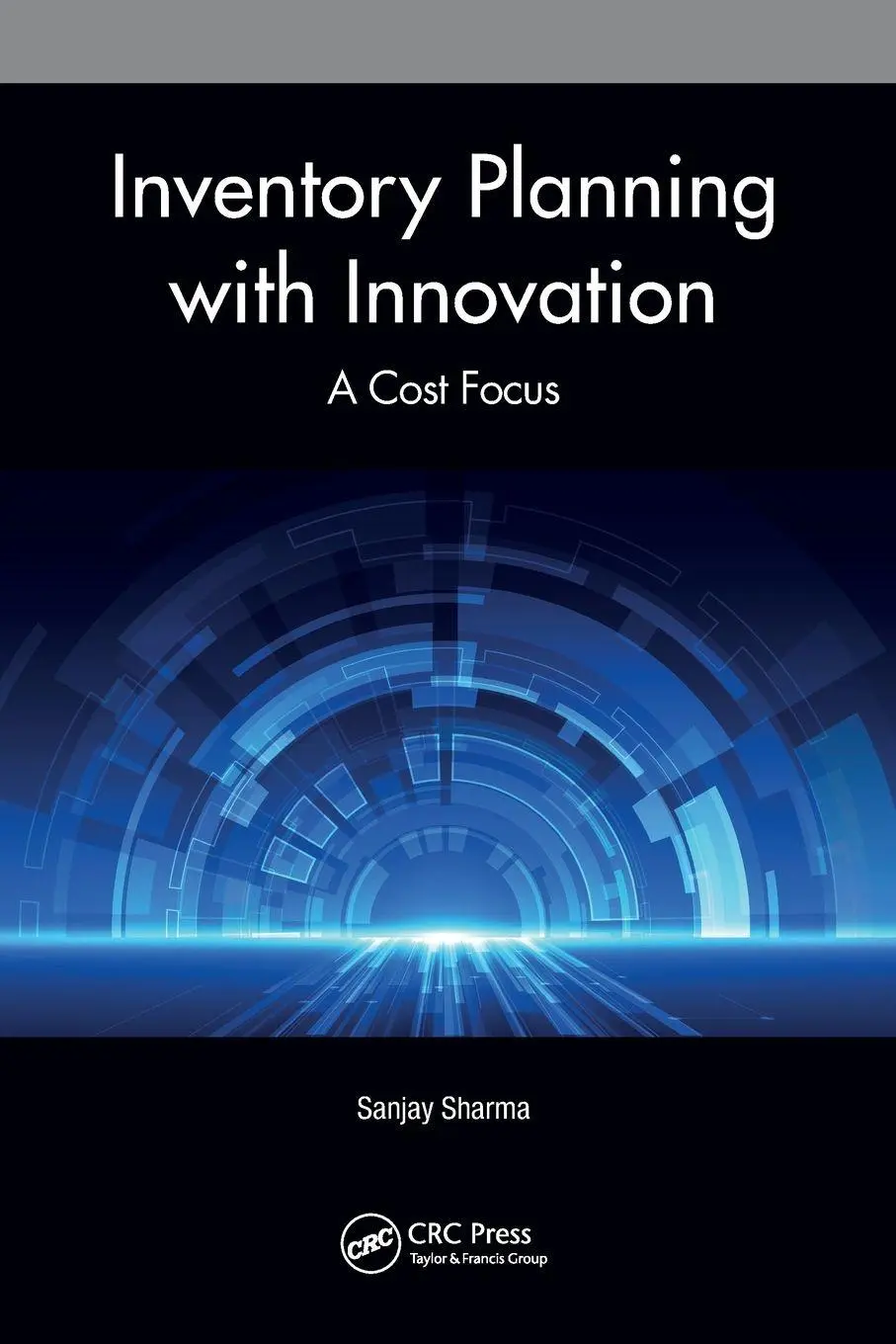 Cover: 9780367741068 | Inventory Planning with Innovation | A Cost Focus | Sanjay Sharma