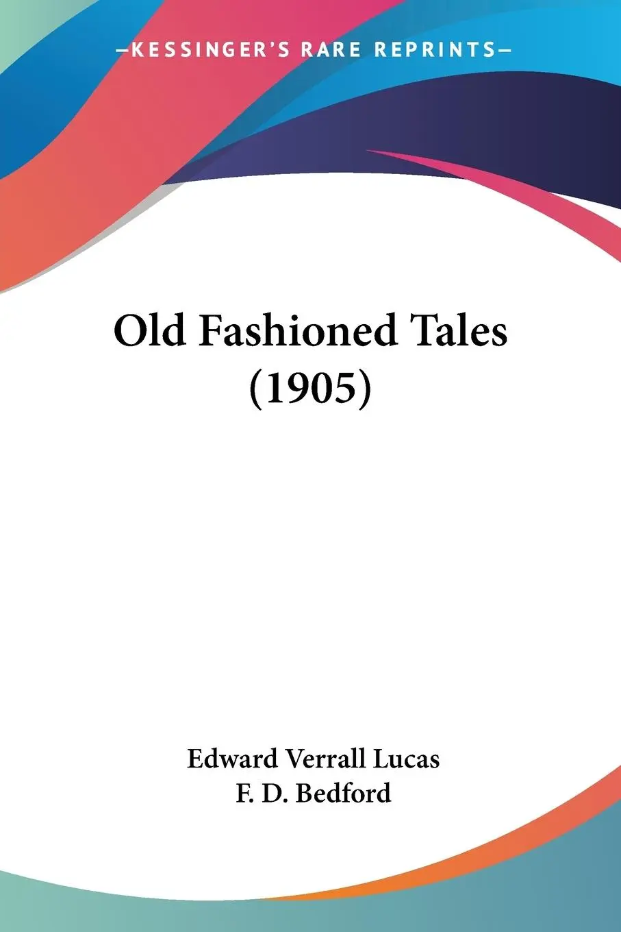 Cover: 9780548841068 | Old Fashioned Tales (1905) | Edward Verrall Lucas | Taschenbuch | 2008
