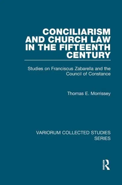 Cover: 9781032921068 | Conciliarism and Church Law in the Fifteenth Century | Morrissey