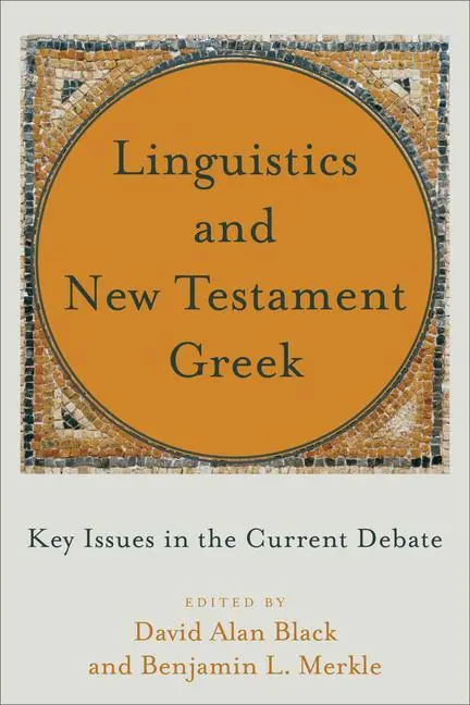 Cover: 9781540961068 | Linguistics and New Testament Greek | Key Issues in the Current Debate