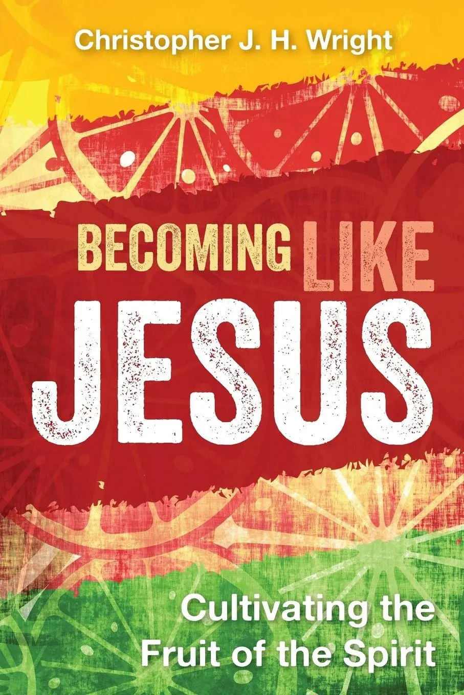 Cover: 9781783681068 | Becoming Like Jesus | Cultivating the Fruit of the Spirit | Wright