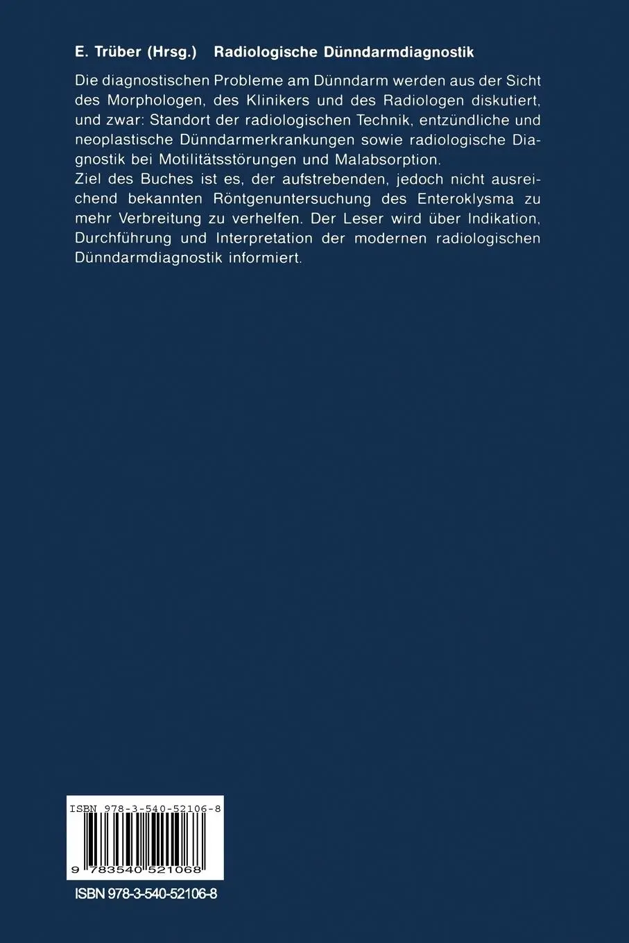 Rückseite: 9783540521068 | Radiologische Dünndarmdiagnostik | Enno Trüber | Taschenbuch | xi