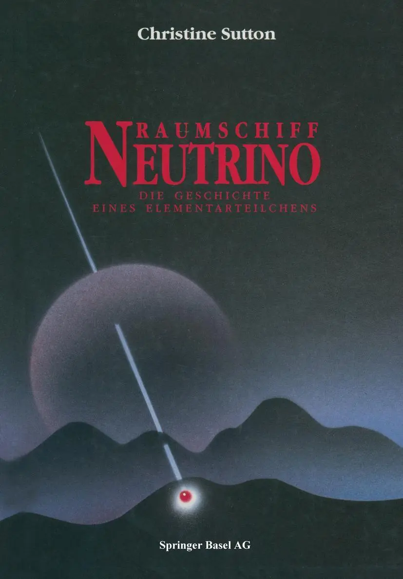 Cover: 9783034861168 | Raumschiff Neutrino | Die Geschichte eines Elementarteilchens | Sutton