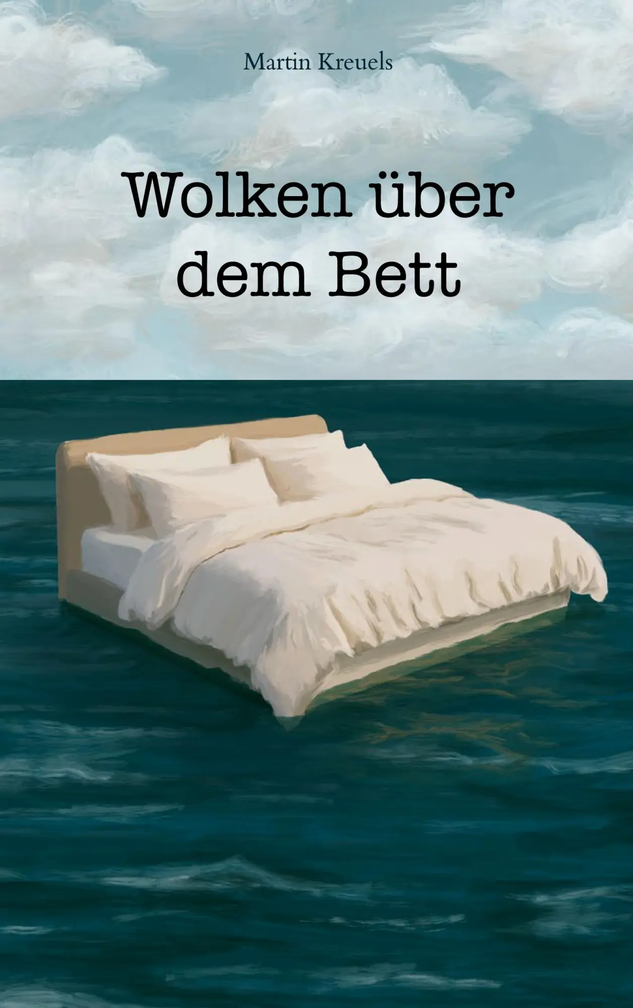 Cover: 9783695741168 | Wolken über dem Bett | Martin Kreuels | Taschenbuch | 182 S. | Deutsch
