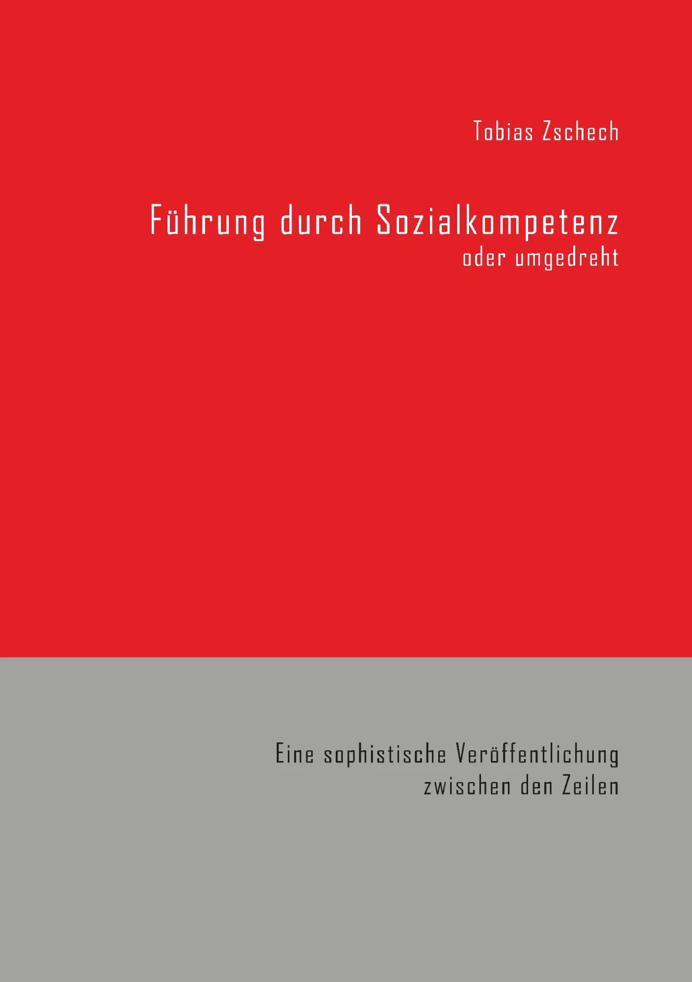 Cover: 9783748131168 | Führung durch Sozialkompetenz | Tobias Zschech | Taschenbuch | 36 S.