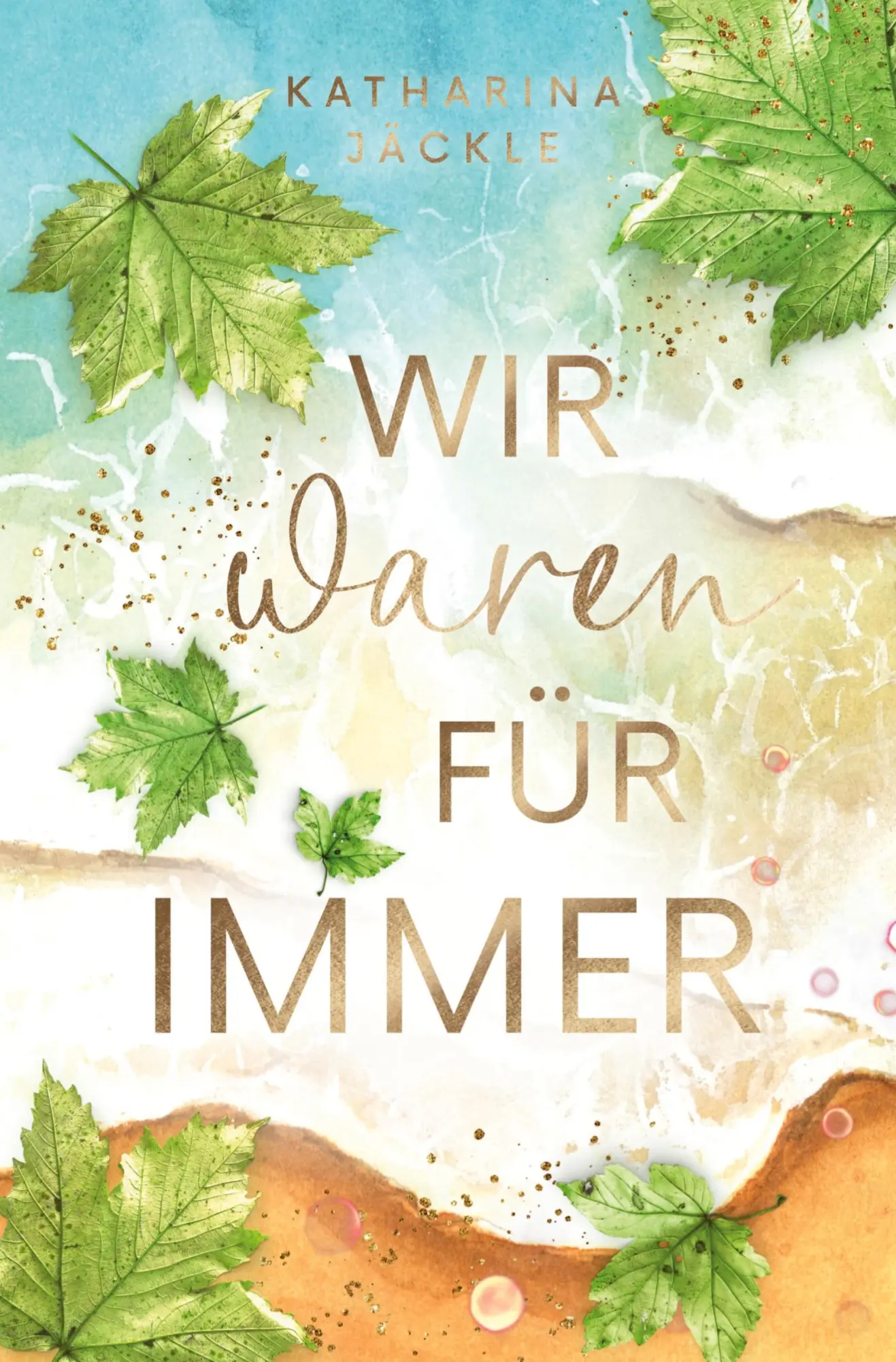 Cover: 9783819411168 | Wir waren für immer | Gefühlvoller New Adult Liebesroman | Jäckle