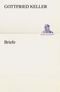 Cover: 9783842491168 | Briefe | Gottfried Keller | Taschenbuch | 92 S. | Deutsch | 2012