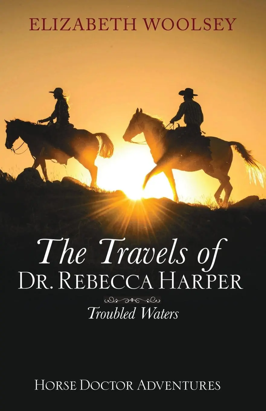 Cover: 9798986911168 | The Travels of Dr. Rebecca Harper Troubled Waters | Elizabeth Woolsey