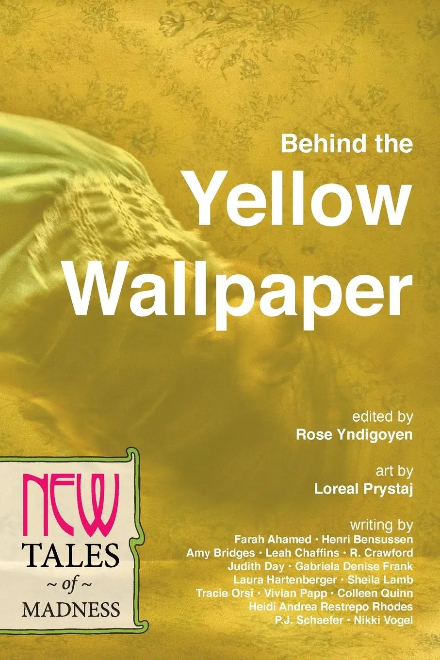 Cover: 9780988551268 | Behind the Yellow Wallpaper | New Tales of Madness | Rose Yndigoyen
