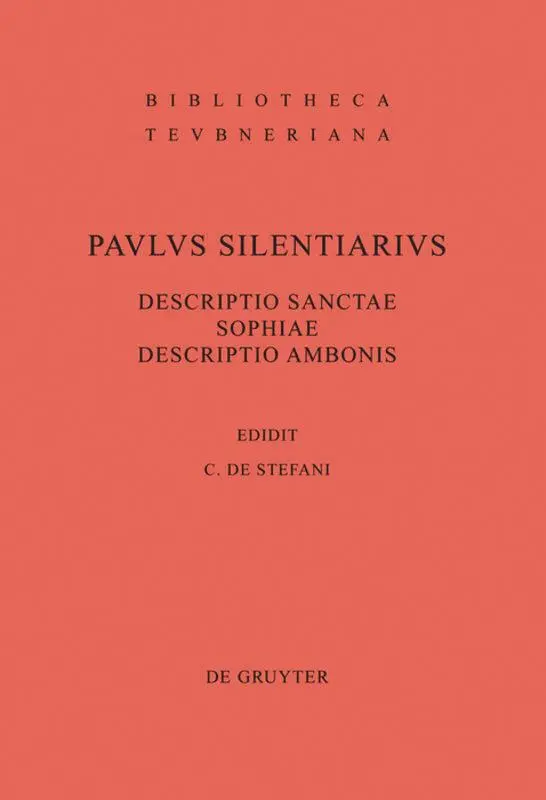 Cover: 9783110221268 | Descriptio Sanctae Sophiae. Descriptio Ambonis | Paulus Silentiarius