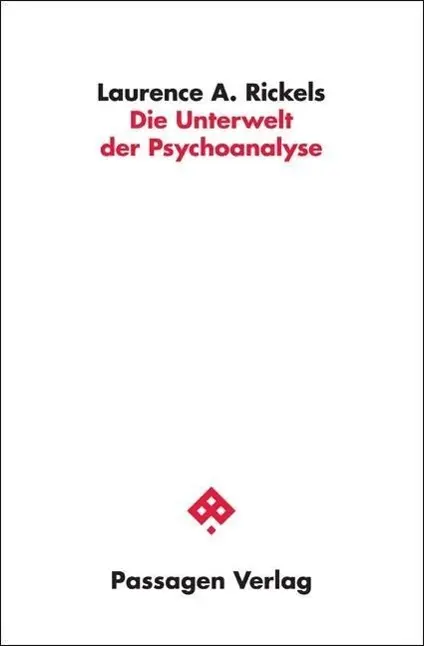 Cover: 9783709201268 | Die Unterwelt der Psychoanalyse | Passagen Philosophie | Rickels