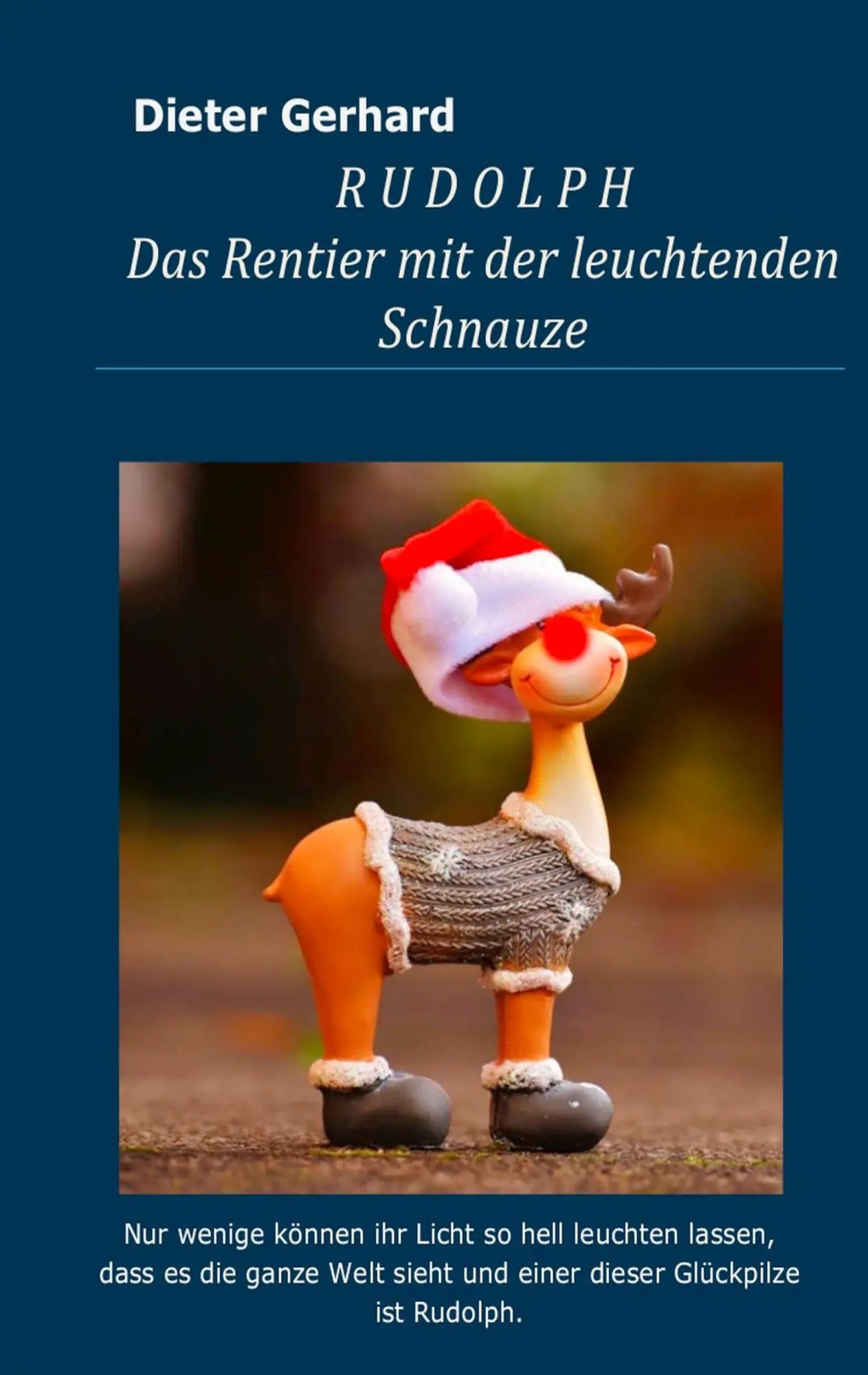 Cover: 9783752841268 | Rudolph | Das Rentier mit der leuchtenden Schnauze | Dieter Gerhard