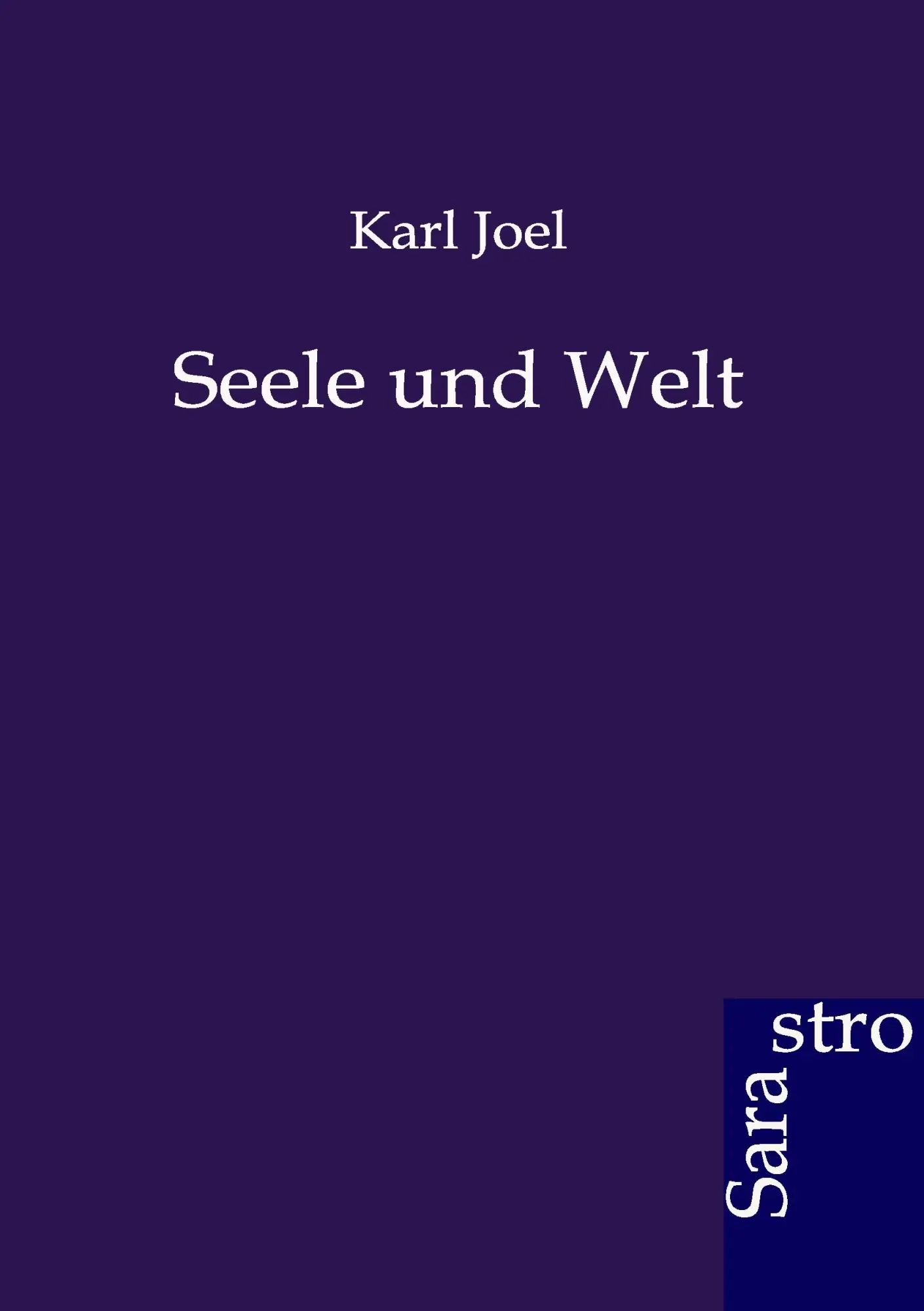 Cover: 9783864711268 | Seele und Welt | Karl Joel | Taschenbuch | 444 S. | Deutsch | 2012