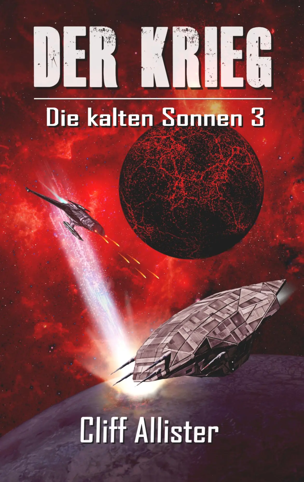 Cover: 9783963571268 | Der Krieg | Cliff Allister | Taschenbuch | Die kalten Sonnen | 288 S.