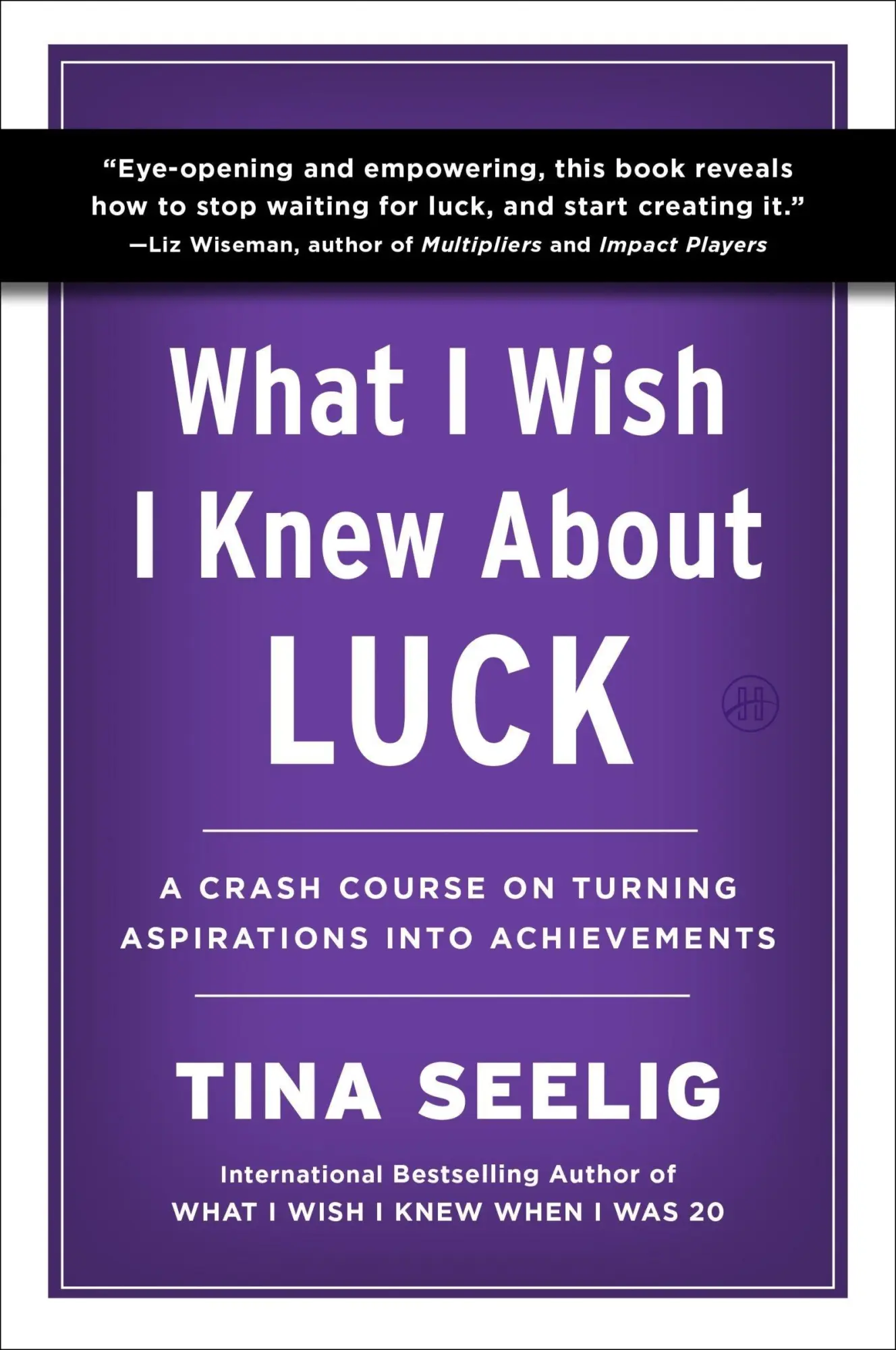 Cover: 9780063471368 | What I Wish I Knew About Luck | Tina Seelig | Taschenbuch | Englisch