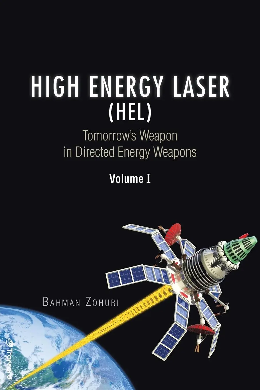 Cover: 9781490751368 | High Energy Laser (HEL) | Bahman Zohuri | Taschenbuch | Englisch