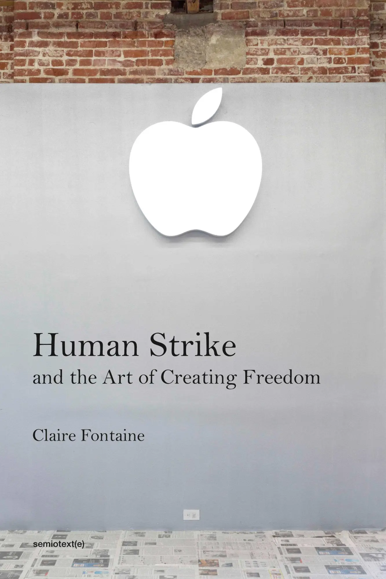 Cover: 9781635901368 | Human Strike and the Art of Creating Freedom | Claire Fontaine | Buch
